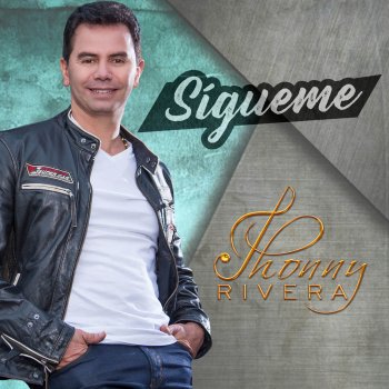 Jhonny Rivera feat. Grupo Fuego Sígueme