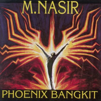 M Nasir Phoenix Bangkit Dari Abu
