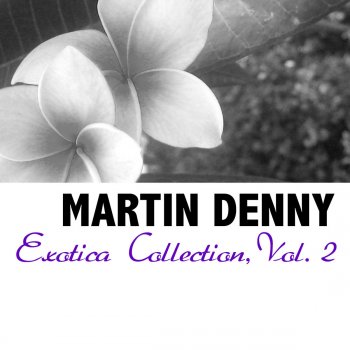Martin Denny Softly, As a Morning Sunrise