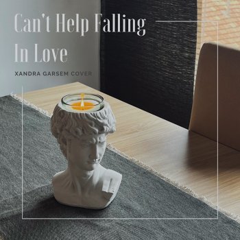 Xandra Garsem Can't Help Falling in Love