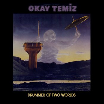 Okay Temiz Drummer of Two Worlds