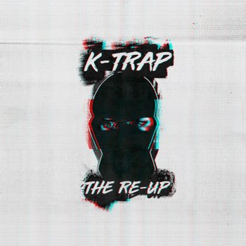 K-Trap The Re-Up