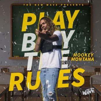 Mookey Montana Play By the Rules