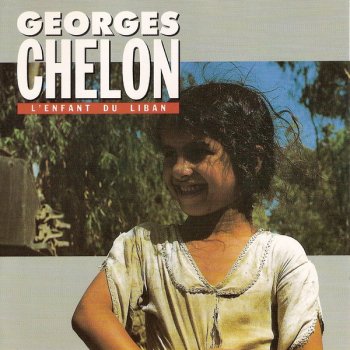 Georges Chelon L'Enfant du Liban
