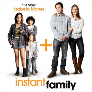 Isabela Moner I'll Stay (from Instant Family)