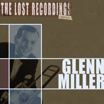 Glenn Miller I'm Sorry for Myself (Remastered)