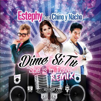 Estephy feat. Chino & Nacho Dime Si Tu "She Is in Love" - Remix