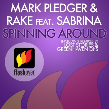 Mark Pledger & Rake feat. Sabrina Spinning Around (Lost Stories Remix)