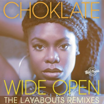 Choklate Wide Open - The Layabouts Vocal Mix