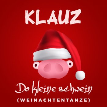Klauz Do Kleine Schwein (Weinachtentanze)