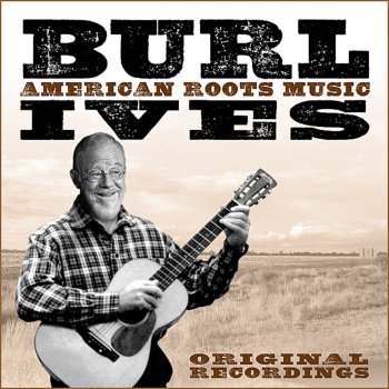 Burl Ives One Hour Ahead Of The Possee (Remastered)