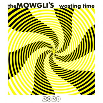 The Mowgli's Wasting Time