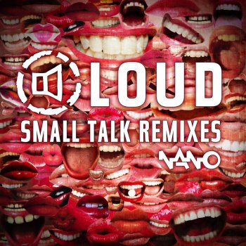 LOUD Small Talk (Cablecut Remix)