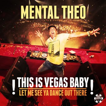 Mental Theo This Is Vegas Baby (Radio Edit)