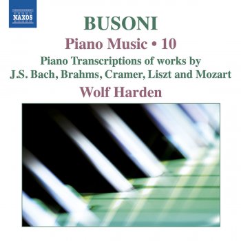 Wolf Harden 11 Chorale Preludes, Op. 122 (Excerpts Arr. F. Busoni for Piano): No. 11, O Welt, ich muß dich lassen