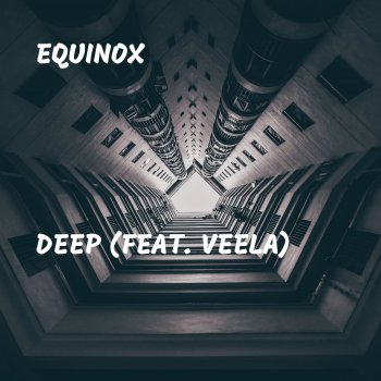 Equinox Deep (feat. Veela)
