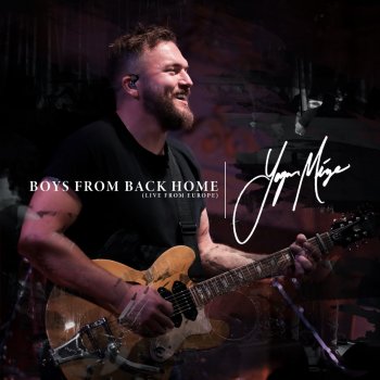Logan Mize Boys from Back Home (Live from Europe)