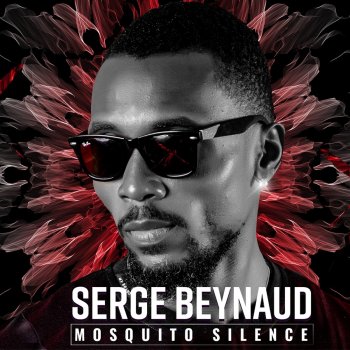 Serge Beynaud Mosquito silence