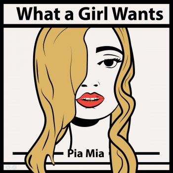 Pia Mia What a Girl Wants