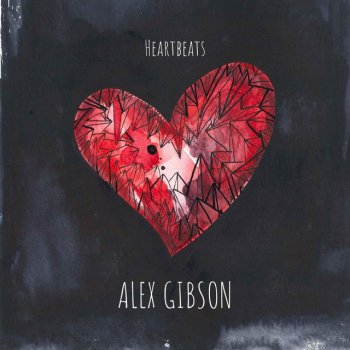 Alex Gibson Heartbeats