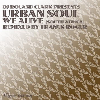 Urban Soul We Alive (South Africa) [Franck Roger Main Mix]