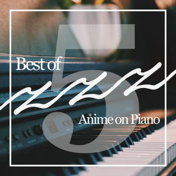 zzz - Anime on Piano First Step - Piano Arrangement