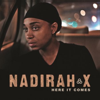 Nadirah X Here It Comes - Radio Edit