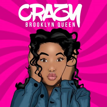 Brooklyn Queen Crazy