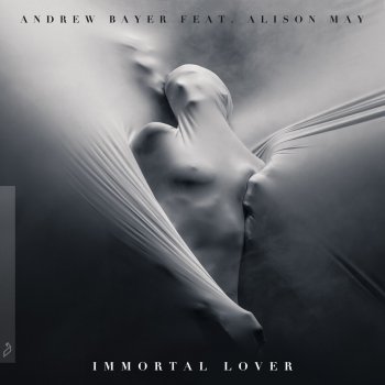 Andrew Bayer feat. Alison May Immortal Lover