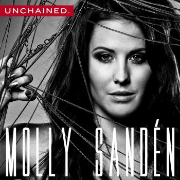 Molly Sandén Unchained