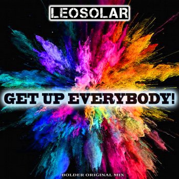 LEOSOLAR Get Up Everybody! (Bolder)