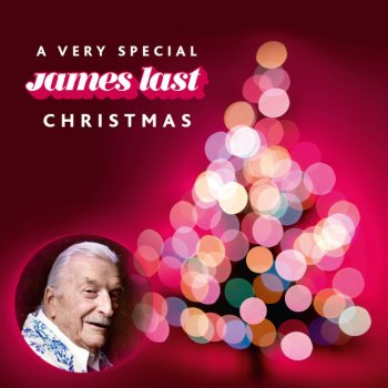 James Last Medley: Ihr Kinderlein kommet / Der Christbaum ist der schönste Baum / A, a, a - Version 2017