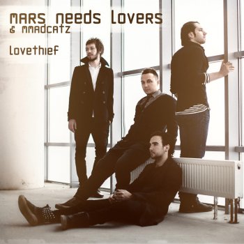Mars Needs Lovers feat. MMADCATZ Lovethief