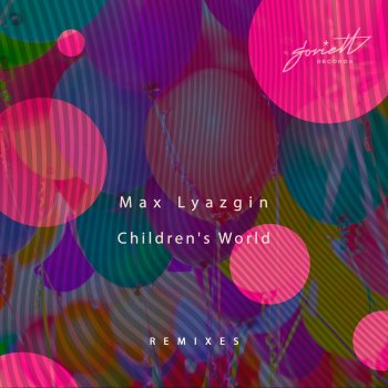 Max Lyazgin Children's World - Radio Edit