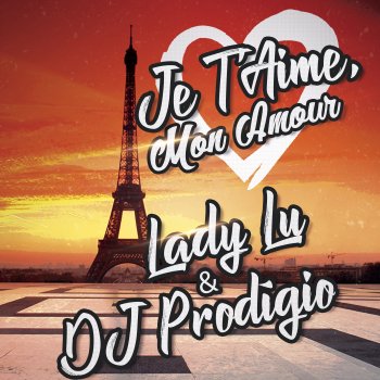 Lady Lu Je T'Aime, Mon Amour (Radio Mix)