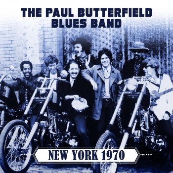 The Paul Butterfield Blues Band Everything's Gonna Be Alright (Live 1970)