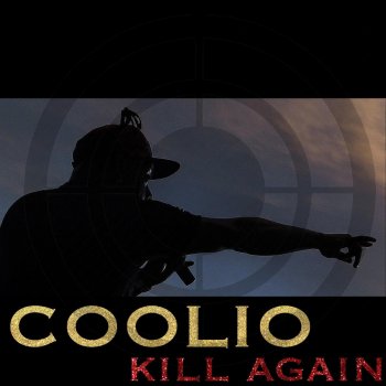 Coolio Kill Again (Radio Edit)