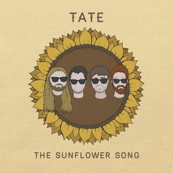 Tate The Sunflower Song