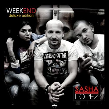 Sasha Lopez feat. Broono & Ale Blake Week-End (Radio Edit)