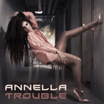 Annella Trouble