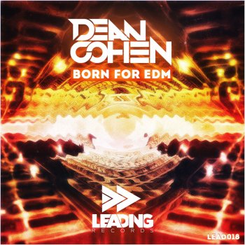 Dean Cohen Born for EDM