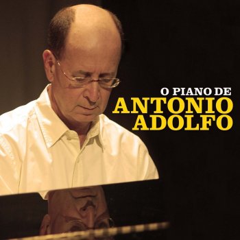Antonio Adolfo A Felicidade