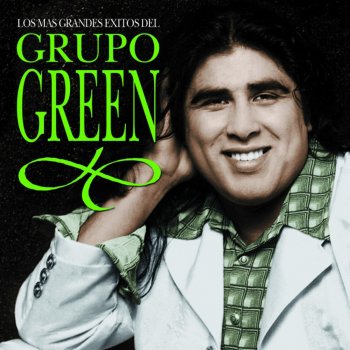 Grupo Green Historia De Un Amigo