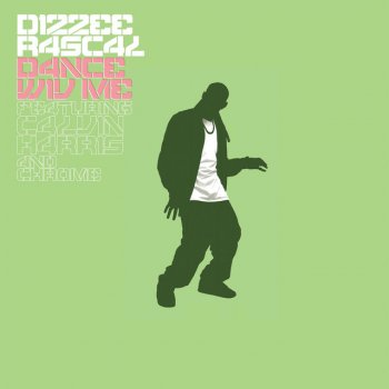 Dizzee Rascal feat. Calvin Harris & Chrome Dance Wiv Me (Extended Mix)