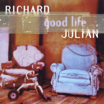 Richard Julian Good Life