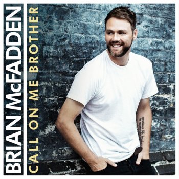 Brian McFadden Call On Me Brother