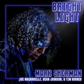 Mark Sherman Bright Light
