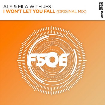 Aly & Fila feat. JES I Won't Let You Fall - Extended Mix