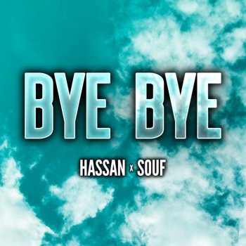 Hassan feat. Souf Bye bye