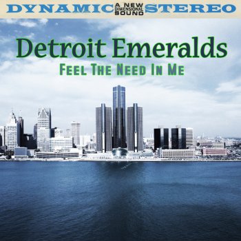 Detroit Emeralds Feel the Need In Me
